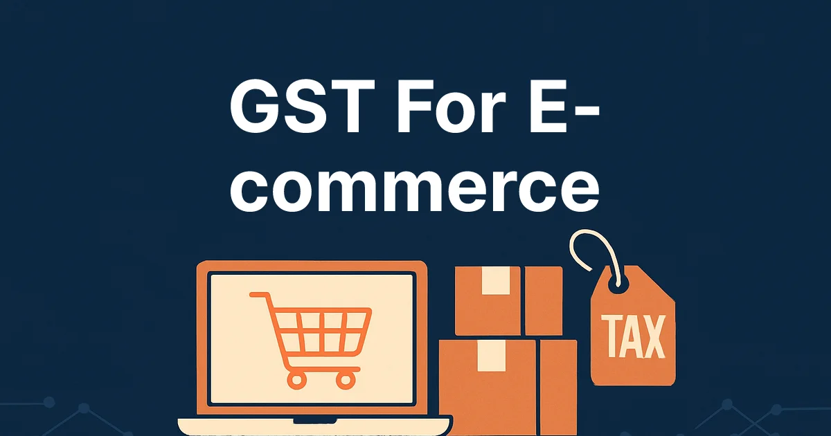 GST for E-commerce Sellers & Small Businesses (2026)