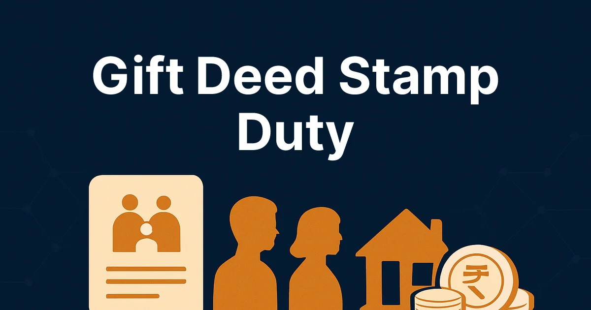 Gift Deed Stamp Duty in India (2026): State-Wise Rates and Blood-Relative Rules