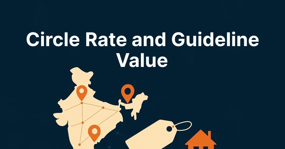 Circle Rate, Guideline Value and Ready Reckoner Rate: India's Government Property Valuation Explained (2026)
