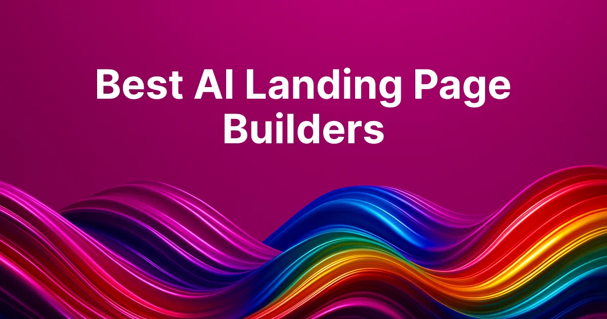Best AI Landing Page Builders in 2026: 8 Tools Compared for Conversion-First Pages