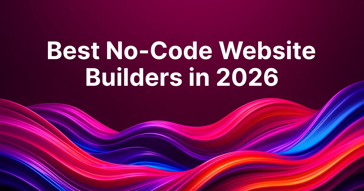 Best No-Code Website Builders Compared in 2026