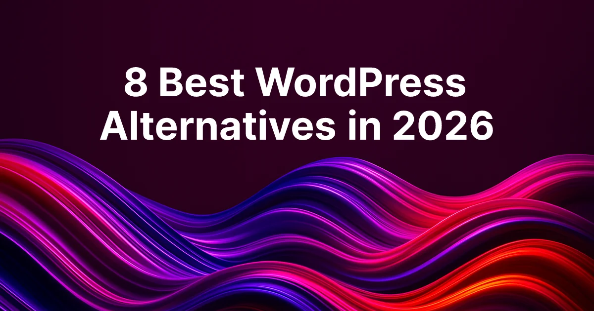 8 Best WordPress Alternatives in 2026